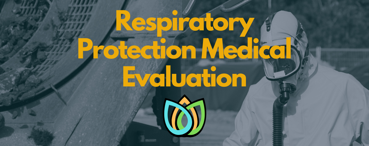 Respiratory Protection Medical Evaluation Peace Environmental