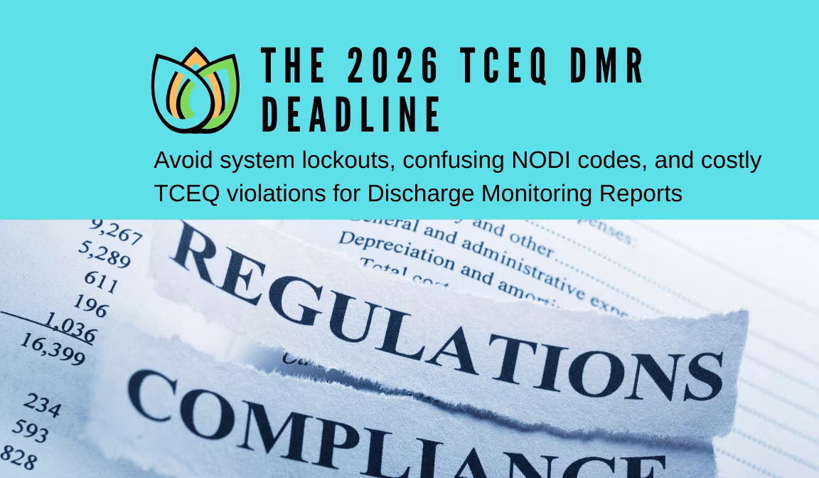 The 2026 TCEQ DMR Deadline is Approaching 3 Avoid system lockouts confusing NODI codes and costly TCEQ violations.png